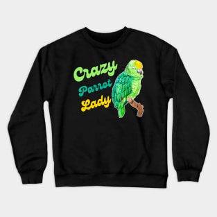 Crazy Parrot Lady - Funny Amazon Parrot Bird Owner Watercolor Crewneck Sweatshirt